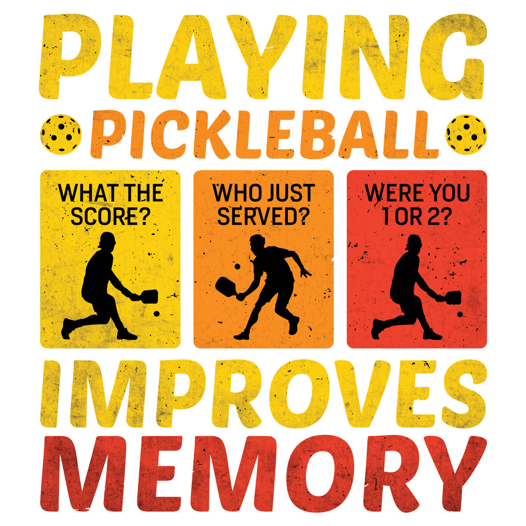 Pickleball: Playing Pickleball Improves Memory - DTF Transfer - Direct-to-Film