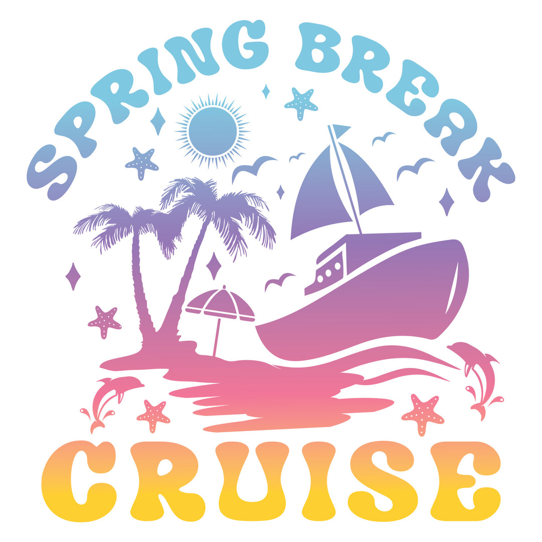 Spring Break Vibes: Spring Break Cruise - DTF Transfer - Direct-to-Film