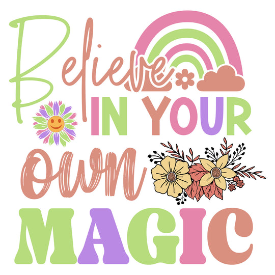 Groovy Mental Health: Believe In Your Own Magic - DTF Transfer - Direct-to-Film