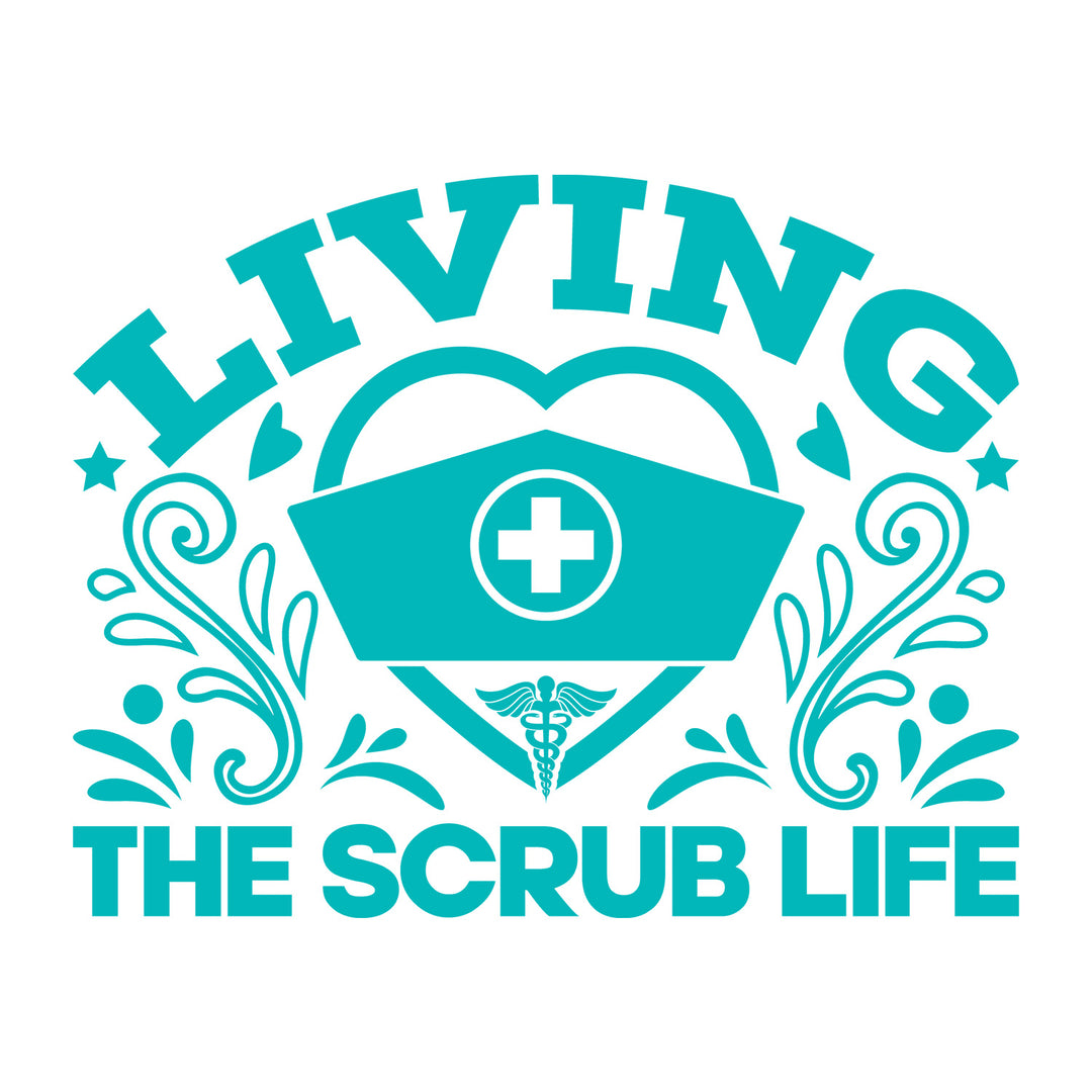 Scrub Life: Living The Scrub Life  - DTF Transfer - Direct-to-Film