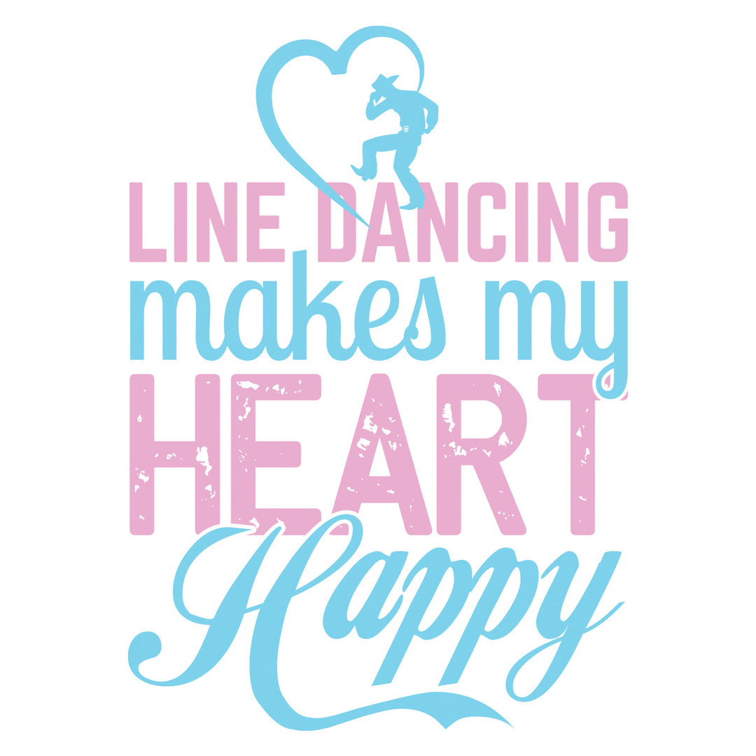 Line Dancing: Line Dancing Makes My Heart Happy - DTF Transfer - Direct-to-Film