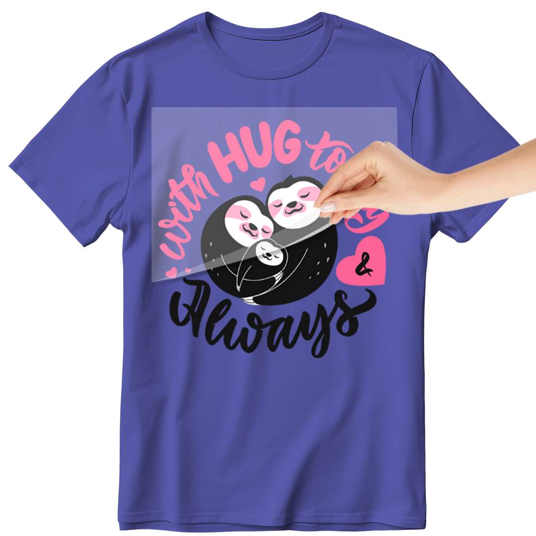 Sloth Lovers: With Hug Today & Always - DTF Transfer - Direct-to-Film