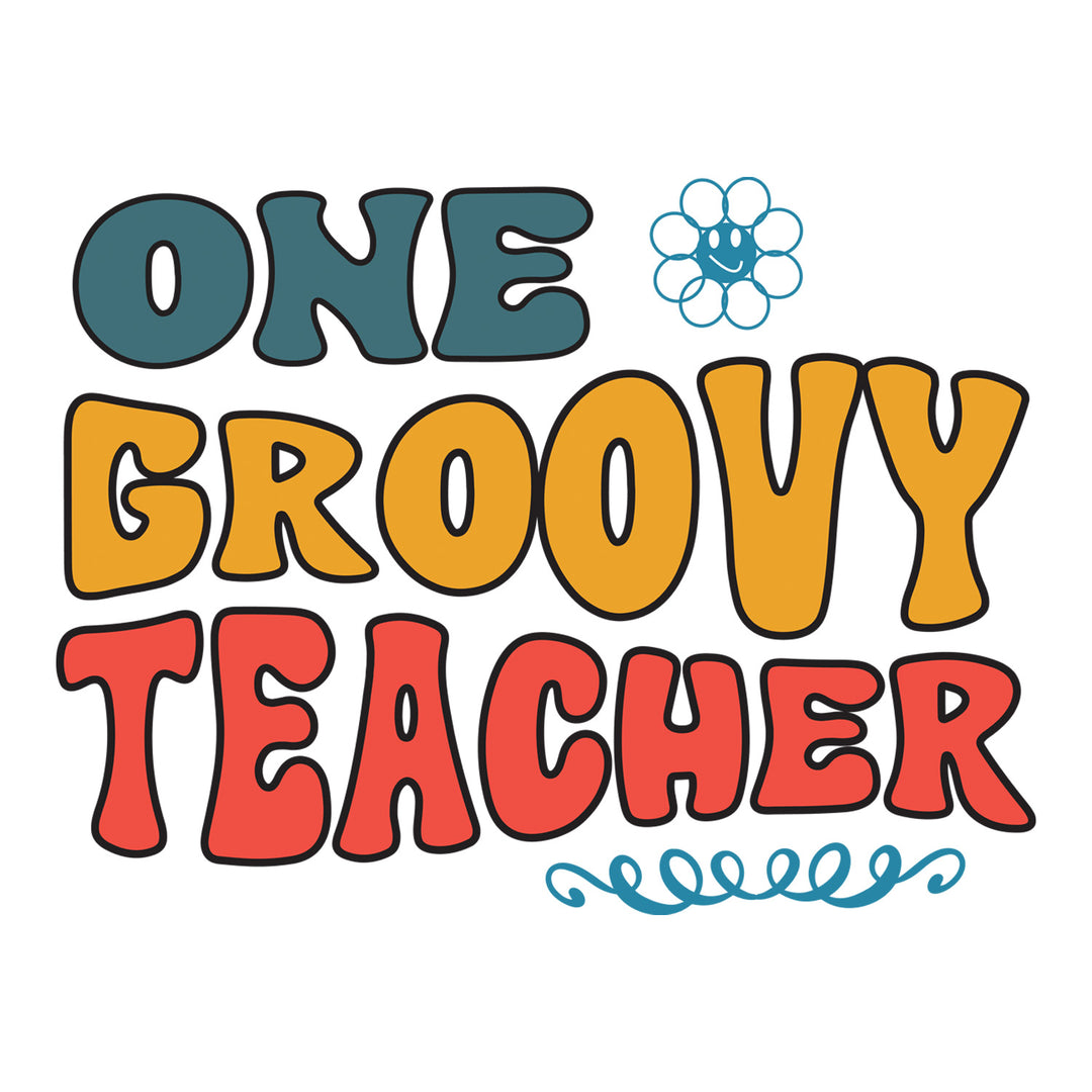 Groovy Teacher: One Groovy Teacher - DTF Transfer - Direct-to-Film