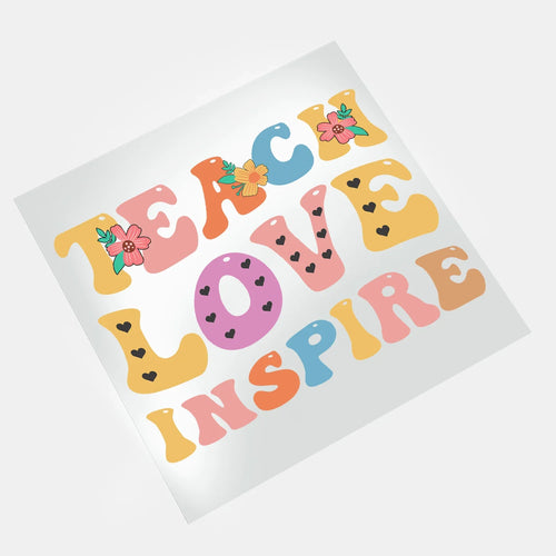 Groovy Teacher: Teach. Love. Inspire - DTF Transfer - Direct-to-Film