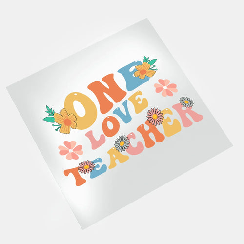 Groovy Teacher: One Love Teacher - DTF Transfer - Direct-to-Film