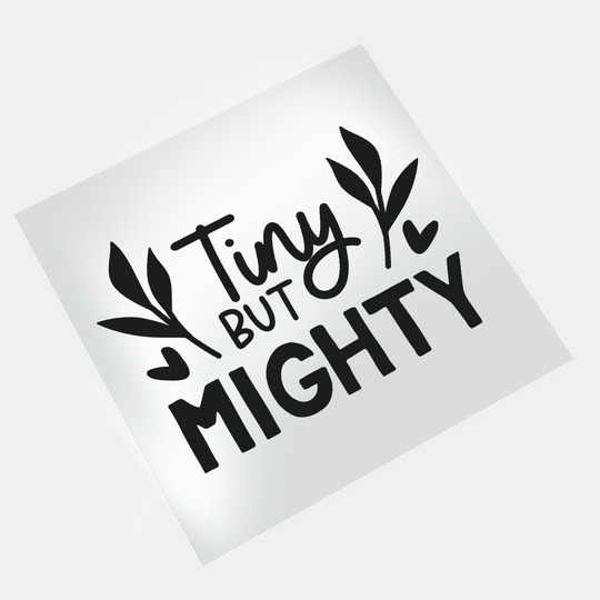 Baby Sayings: Tiny But Mighty - DTF Transfer - Direct-to-Film