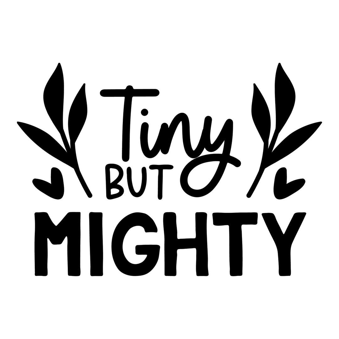 Baby Sayings: Tiny But Mighty - DTF Transfer - Direct-to-Film