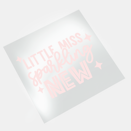 Baby Sayings: Little Miss Sparkling New - DTF Transfer - Direct-to-Film