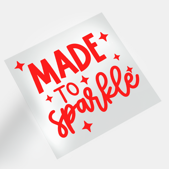 Baby Sayings: Made To Sparkle - DTF Transfer - Direct-to-Film