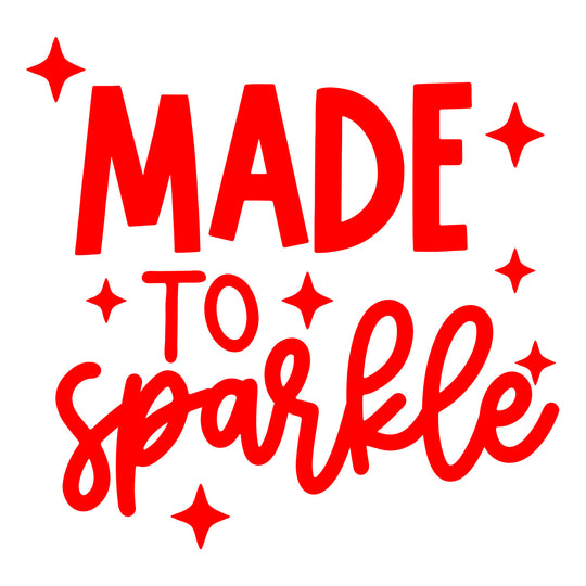 Baby Sayings: Made To Sparkle - DTF Transfer - Direct-to-Film