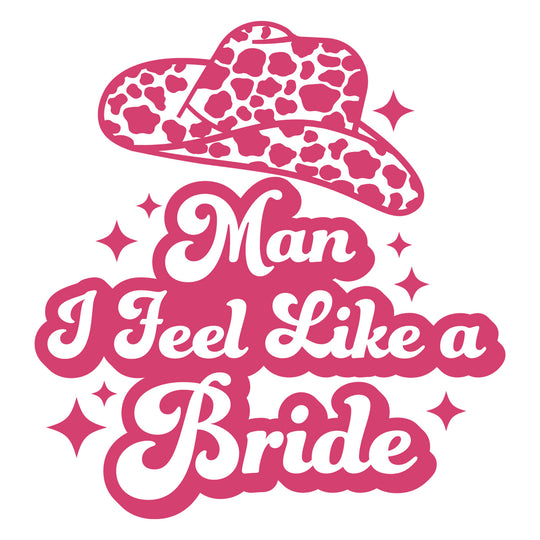 bride-mode-man-i-feel-like-a-bride-dtf-transfer-direct-to-film