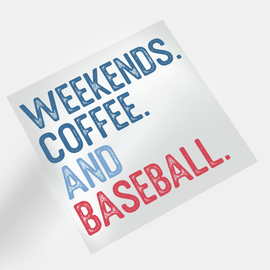 Baseball: Weekends. Coffee. And Baseball. - DTF Transfer - Direct-to-Film