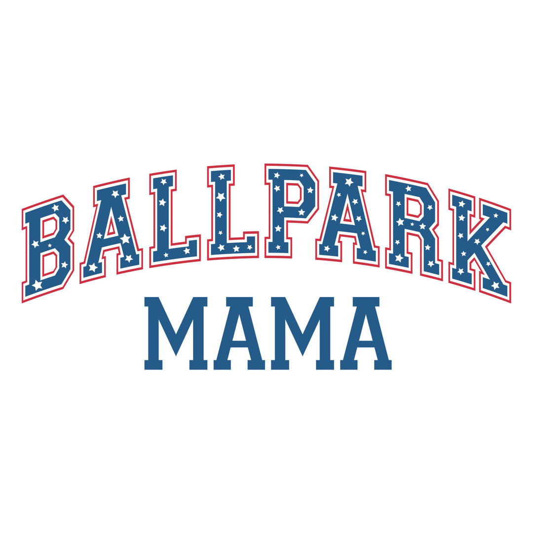 Baseball: Ballpark Mama - DTF Transfer - Direct-to-Film