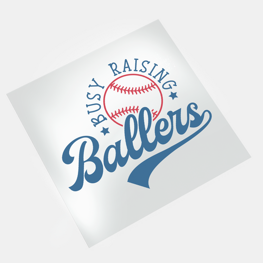 Baseball: Busy Raising Ballers - DTF Transfer - Direct-to-Film