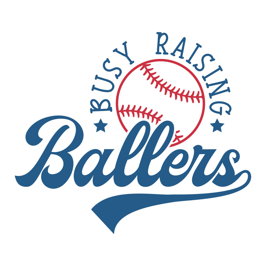 Baseball: Busy Raising Ballers - DTF Transfer - Direct-to-Film