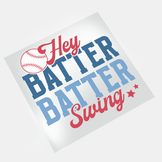 Baseball: Hey Batter Swing - DTF Transfer - Direct-to-Film