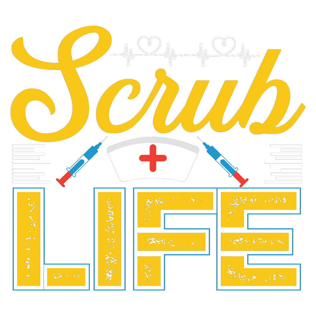 Living The Scrub Life: Scrub Life II - DTF Transfer - Direct-to-Film