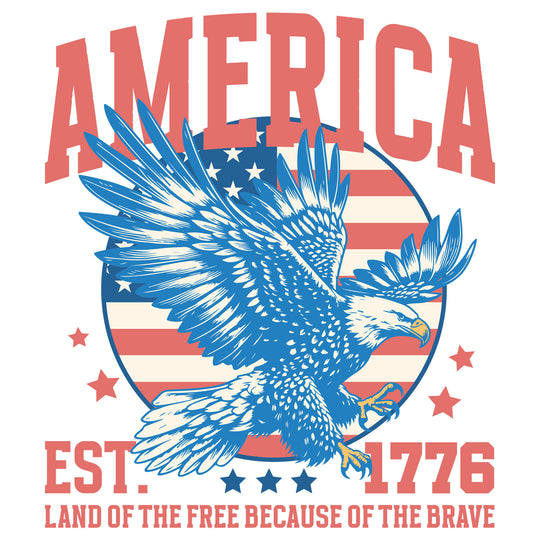 America EST 1776: Land Of The Free Because Of The Brave - DTF Transfer - Direct-to-Film