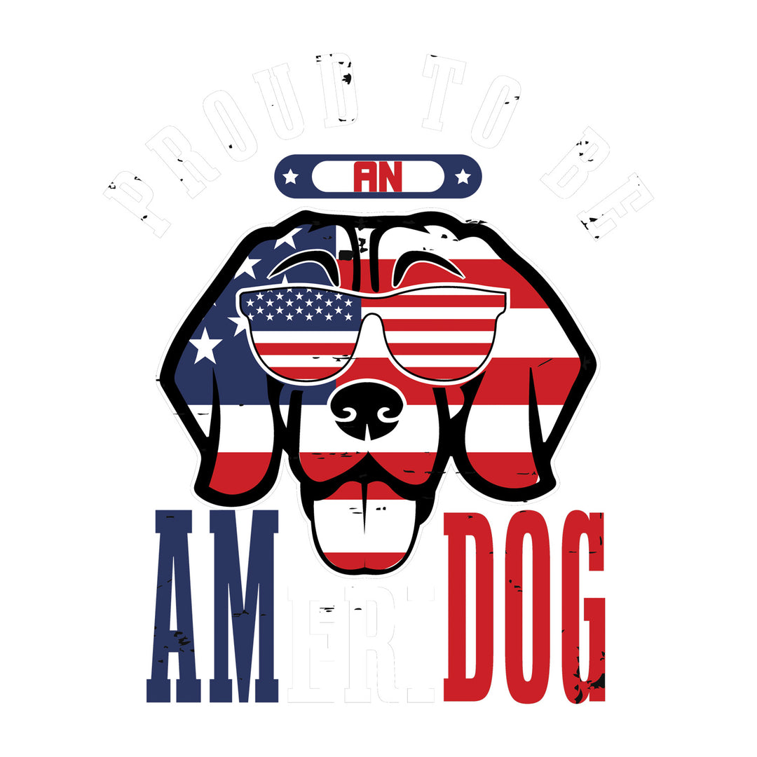 4th Of July Animals: Proud To Be An Ameridog - DTF Transfer - Direct-to-Film