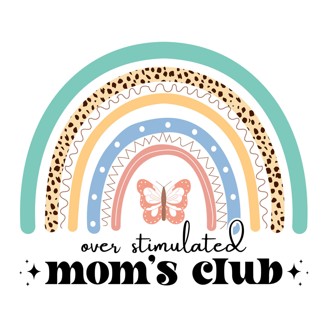 Mama Mode: Over Stimulated Mom's Club - DTF Transfer - Direct-to-Film