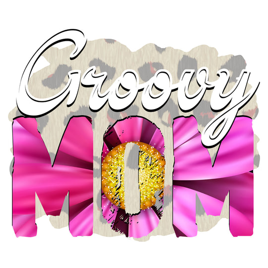 Groovy Mom: Groovy Mom - DTF Transfer - Direct-to-Film