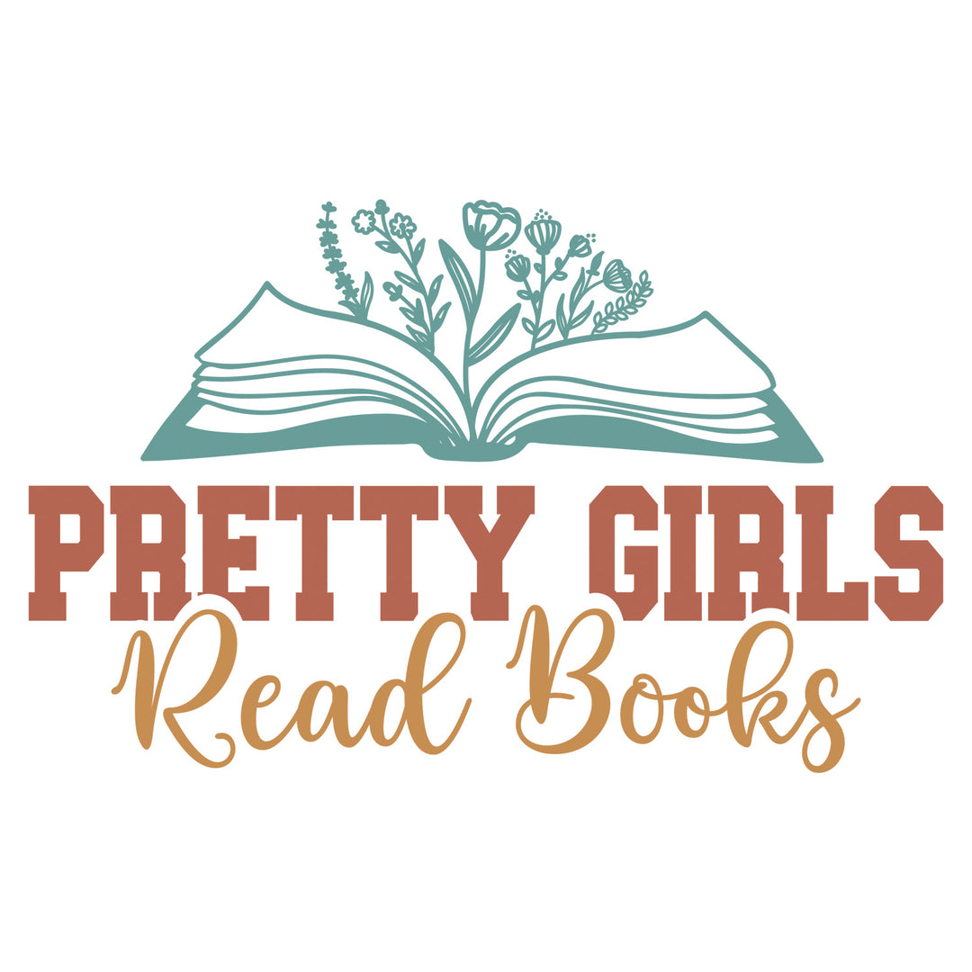 Love Reading: Pretty Girls Read Books - DTF Transfer - Direct-to-Film