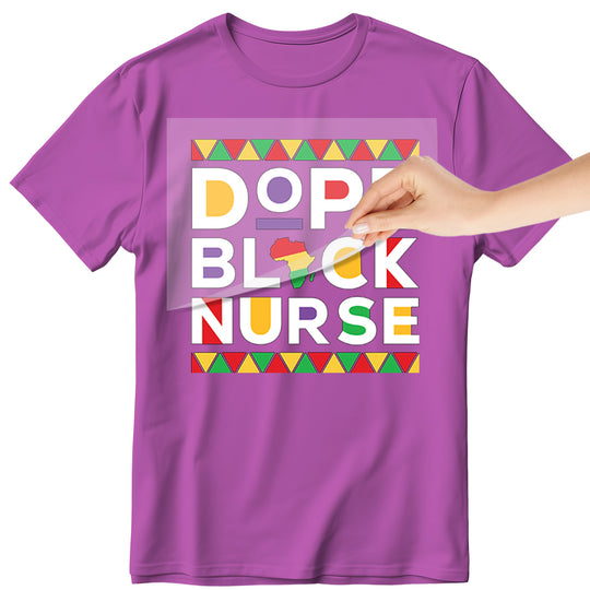 Educated Black Nurse: Dope Black Nurse - DTF Transfer - Direct-to-Film