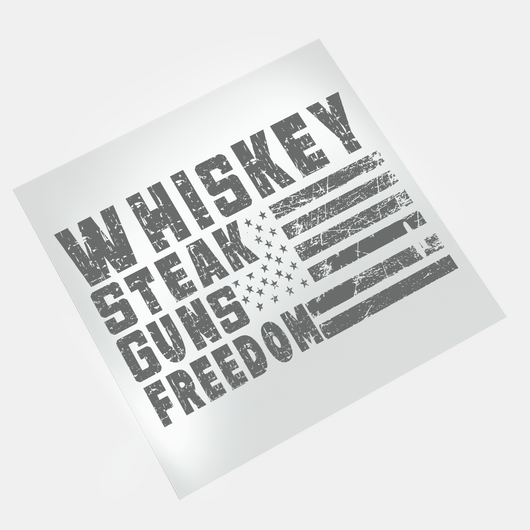 Whiskey: Whiskey Steak Guns Freedom - DTF Transfer - Direct-to-Film