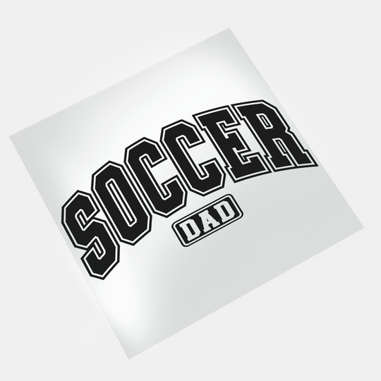 Soccer: Soccer Dad - DTF Transfer - Direct-to-Film