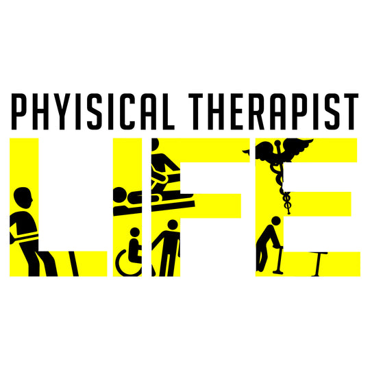 Physical Therapist: PT Life - DTF Transfer - Direct-to-Film