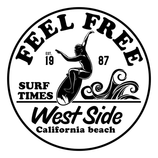 Surfing: Feel Free Surf Times West Side California Beach - DTF Transfer - Direct-to-Film