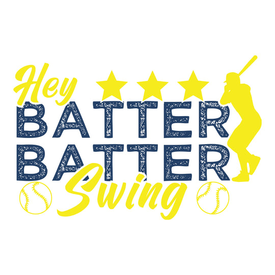 Softball: Hey Batter Swing - DTF Transfer - Direct-to-Film