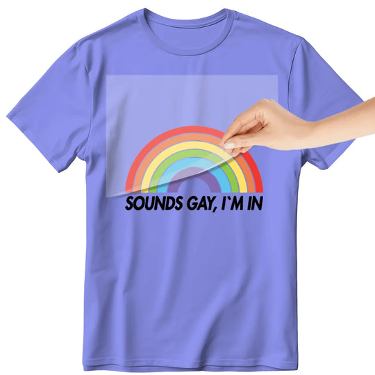 LGBT Pride: Sounds Gay, I'm In - DTF Transfer - Direct-to-Film