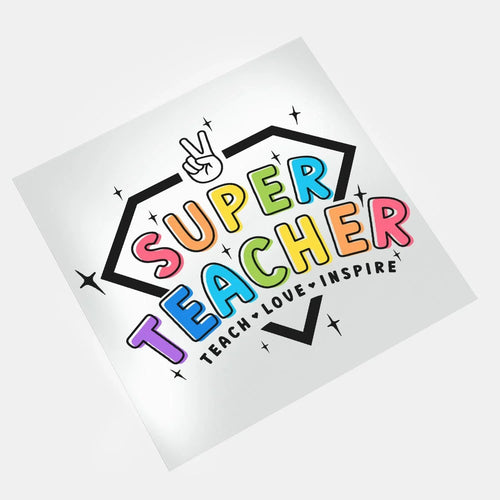 Teachers: Super Teacher - DTF Transfer - Direct-to-Film