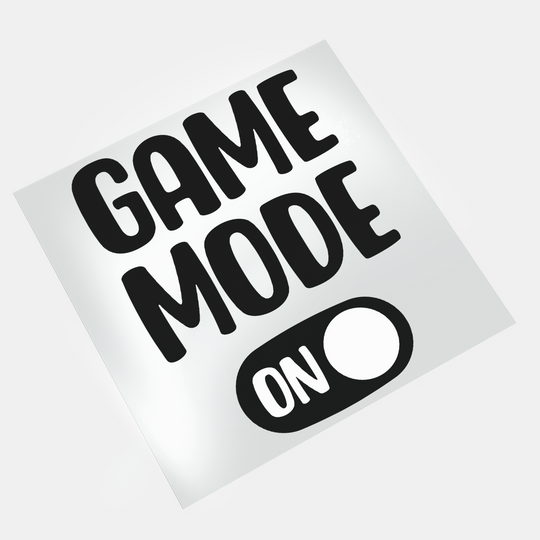 Gamer: Game Mode On - DTF Transfer - Direct-to-Film