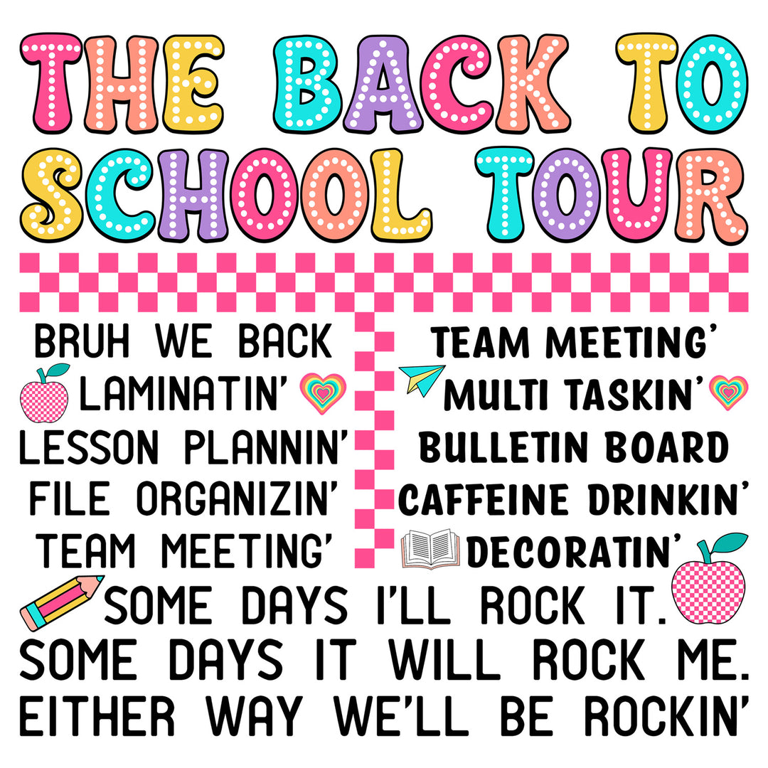 Back To School: The Back To School Tour - DTF Transfer - Direct-to-Film