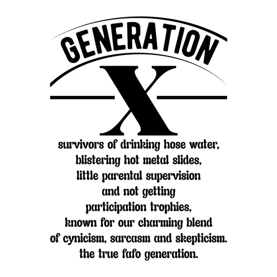 Generation X: Gen X Survivors - DTF Transfer - Direct-to-Film