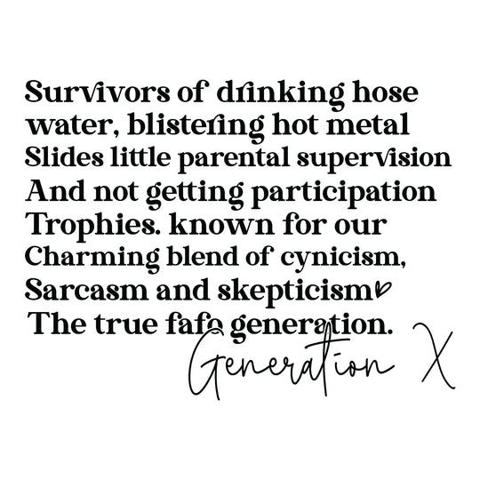 Generation X: Gen  X Survivors  2 - DTF Transfer - Direct-to-Film