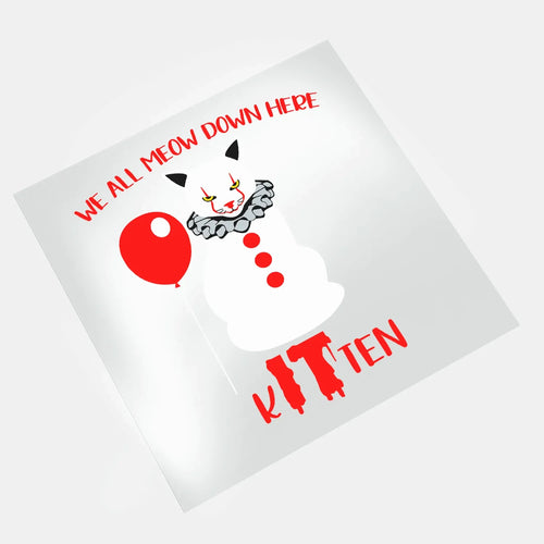 Halloween Funny: We All Meow Down Here Kitten - DTF Transfer - Direct-to-Film