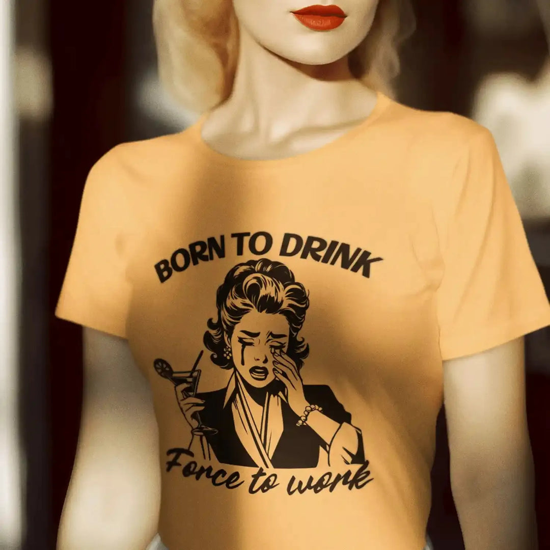 Retro Girl: Born To Drink Force To Work - DTF Transfer - Direct-to-Film