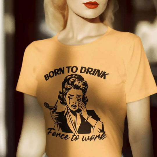 Retro Girl: Born To Drink Force To Work - DTF Transfer - Direct-to-Film