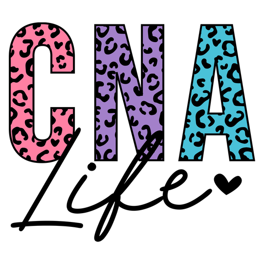 Certified Nursing Assistant: CNA Life - DTF Transfer - Direct-to-Film