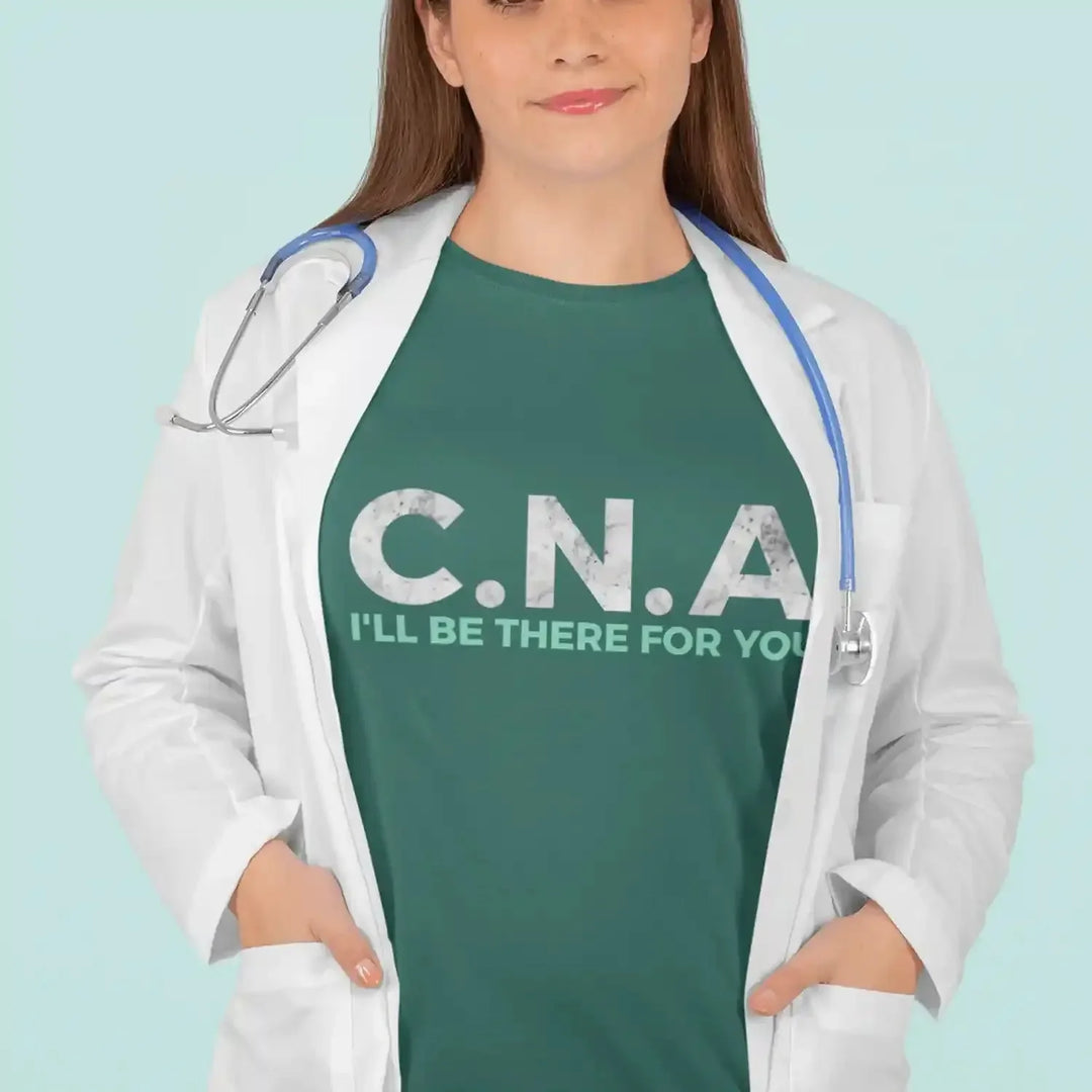 Certified Nursing Assistant: CNA I'll Be There For You - DTF Transfer - Direct-to-Film