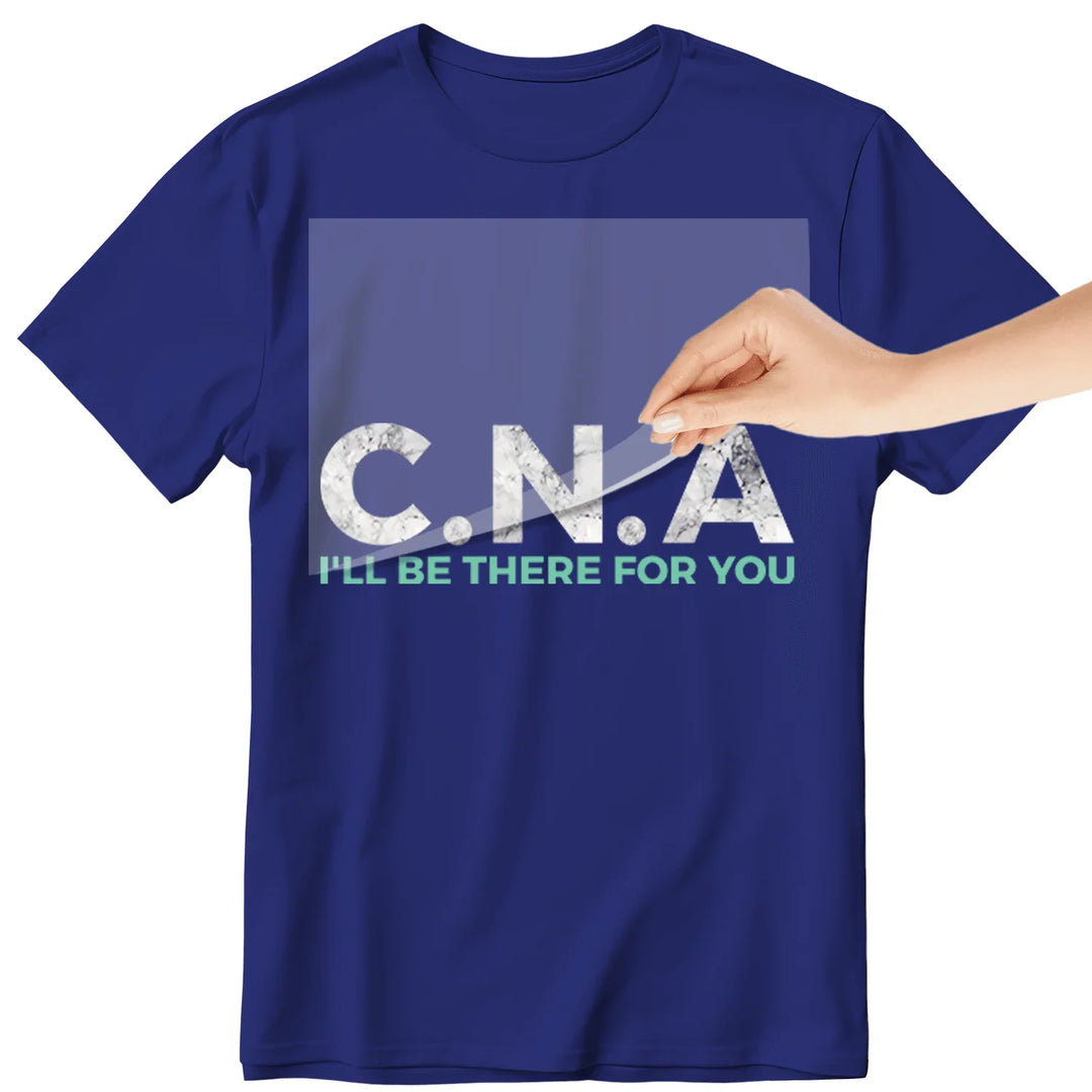 Certified Nursing Assistant: CNA I'll Be There For You - DTF Transfer - Direct-to-Film