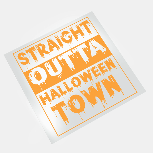 Halloween Town: Straight Outta Halloween Town - DTF Transfer - Direct-to-Film