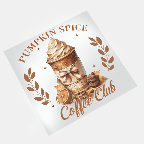 Fall Season: Pumpkin Spice Coffee Club - DTF Transfer - Direct-to-Film