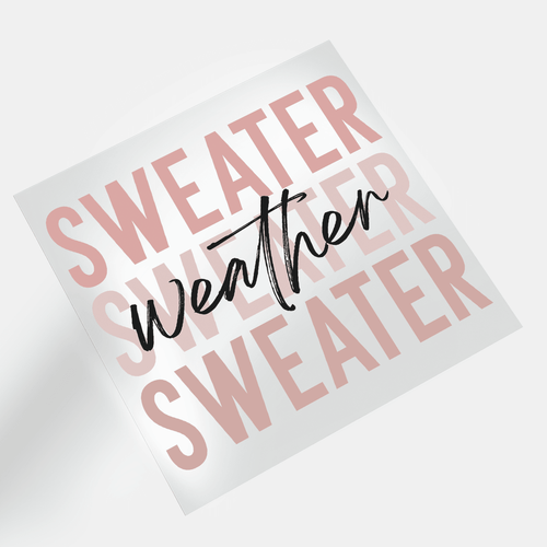Fall Season: Sweater Weather - DTF Transfer - Direct-to-Film