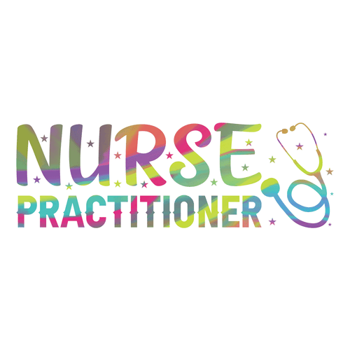 Nurse Practitioner - Colorful NP - DTF Transfer - Direct-to-Film