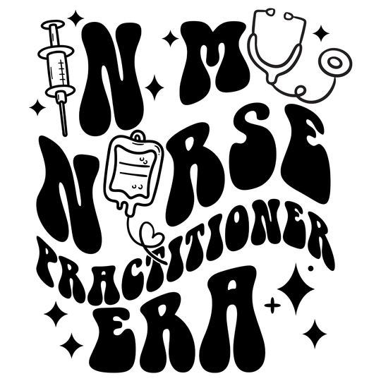 Nurse Practitioner - In My NP ERA - DTF Transfer - Direct-to-Film