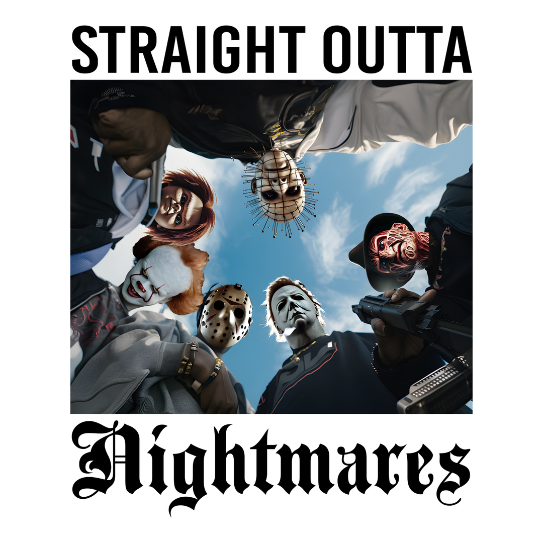 Halloween Horror Movie Straight Outta Nightmare: Straight Outta Nightmares 4 - DTF Transfer - Direct-to-Film